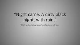 Night came. A dirty black night, with rain.