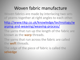 Woven fabric manufacture - Weebly