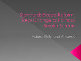 Standards-Based Reform: Real Change or Political