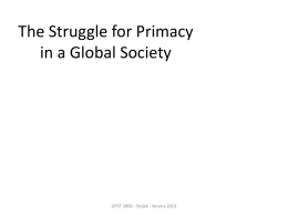 The Struggle for Primacy in a Global Society