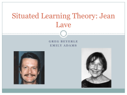 Situated Learning Theory: Jean Lave - GregE