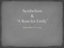 Symbolism & *A Rose for Emily*