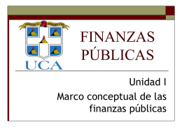 Unidad I. Marco conceptual de las finanzas publicas