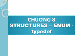 CH**NG 8 STRUCTURES * ENUM
