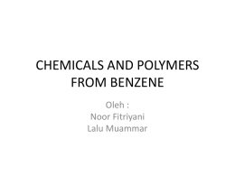CHEMICALS AND POLYMERS FROM BENZENE