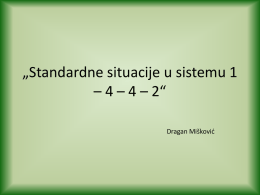 Standardne situacije u sistemu 1 * 4 * 4 * 2