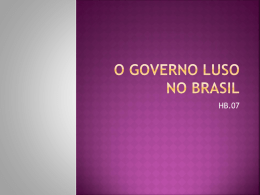 O governo Luso no Brasil e Independência