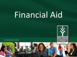 FINANCIAL AID (ppt) - Ivy Tech Community College