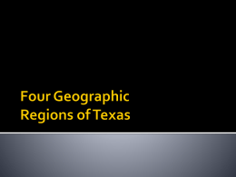 Unit 1 - Four Geographic Regions of Texas New