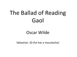 From The Ballad of Reading Gaol Oscar Wilde