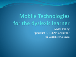 Mobile Technologies for the Dyslexic Learner