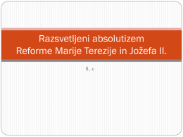 Razsvetljeni absolutizem Reforme Marije Terezije in Jo*efa II.