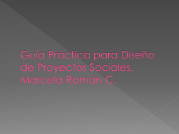 Guía Práctica para Diseño de Proyectos Sociales Marcela Román C