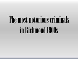 The most notorious criminals in Richmond