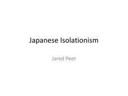 Class 7 - PPT - Japanese Isolationism