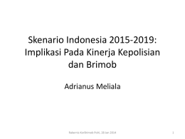 Skenario Indonesia 2015-2019 Brimob