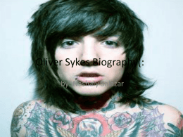 Oliver Sykes Biography(: - Period 6~ Tuesday, Thursday