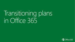 Transitioning plans in Office 365 - Microsoft