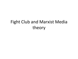 Fight Club and Marxist theory - A-Level Film Studies at Shire Oak
