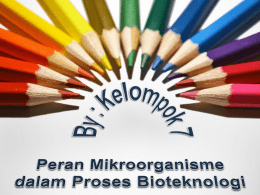 Peran Mikroorganisme dalam Proses Bioteknologi