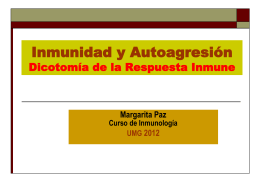 Inmunidad y Autoagresión Dicotomía de la Respuesta Inmune