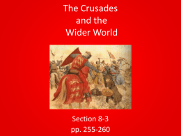 Section 8-3 The Crusades and the Wider World