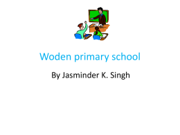 Woden Primary School Presentation – By Jasminder Singh