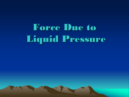 Lesson 21 Force due to liquid pressure revised