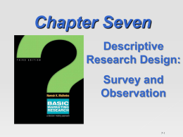 Chapter 7 - Descriptive Research Design: Survey and