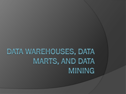 Data Warehouses, Data Marts, and Data Mining