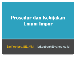 5-Prosedur dan Kebijakan Umum Impor (2013)