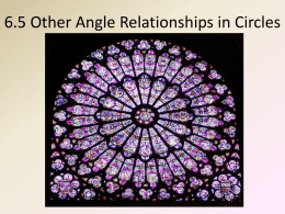 6.5 Other Angle Relationships in Circles