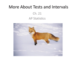 More About Tests and Intervals