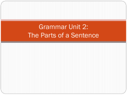 Grammar Unit 2: The Parts of a Sentence