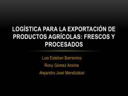 Logística para la exportación de productos agrícolas: Frescos y