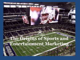 The Origins of Sports and Entertainment Marketing Lesson 2