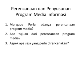 Perencanaan dan Penyusunan Program Media Informasi