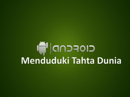 PPT PTIK Trend IT Android Menduduki Tahta Dunia