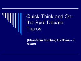 Quick-Think and On-the-Spot Debate Topics