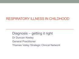 Respiratory Diagnosis in Children - Thames Valley Strategic Clinical