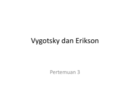 Vygotsky dan Erikson
