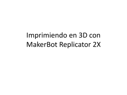 Imprimiendo en 3D con MakerBot Replicator 2X