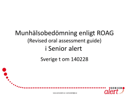 Statistik munhälsa och ROAG, Sverige t om 140228