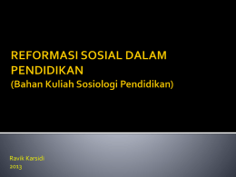 REFORMASI SOSIAL (Kuliah Sosiologi Pendidikan)