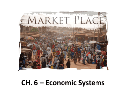 CH. 6 * Economic Systems
