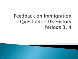 Feedback on Immigration Questions * US History Periods 3, 4
