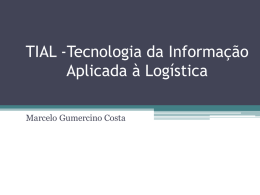 TIAL -Tecnologia da Informação Aplicada à Logística