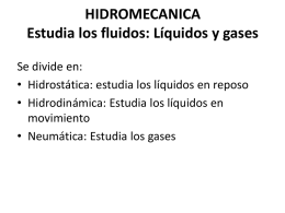 HIDROMECANICA FLUIDOS : LIQUIDOS Y GASES