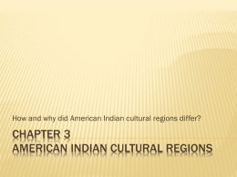 Chapter 3 American Indian Cultural Regions