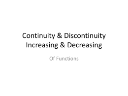 Continuity & Discontinuity Increasing & Decreasing